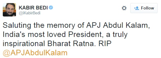 Kabir Bedi mourned the death of Dr APJ Abdul Kalam on twitter.
