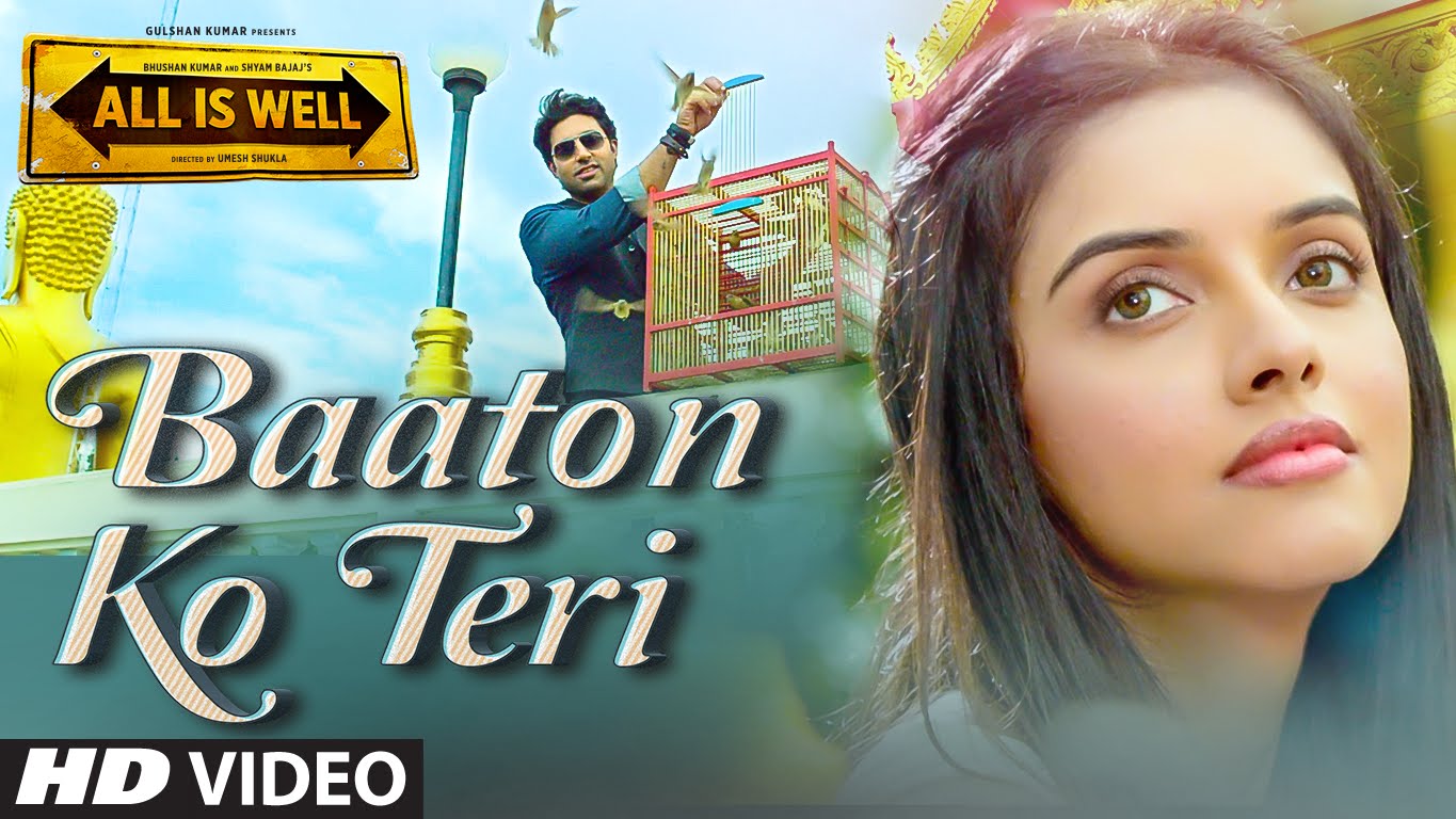 Baaton Ko teri song from All is Well'