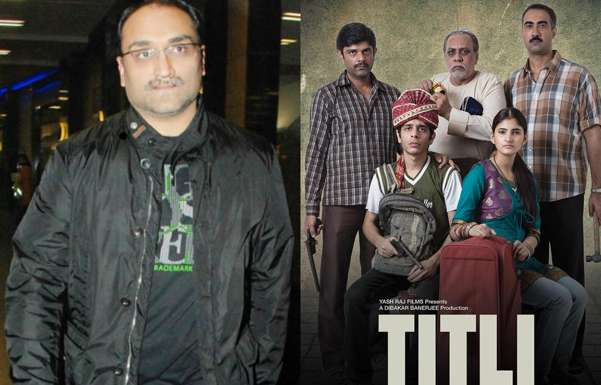 Aditya Chopra gave 'Titli' its tagline