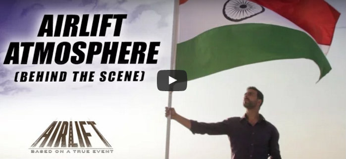 'Airlift' behind the scenes