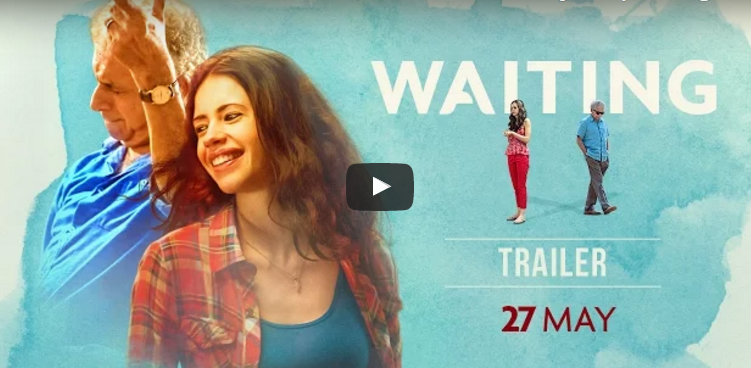 Naseeruddin Shah and Kalki Koechlin's 'Waiting' trailer is out