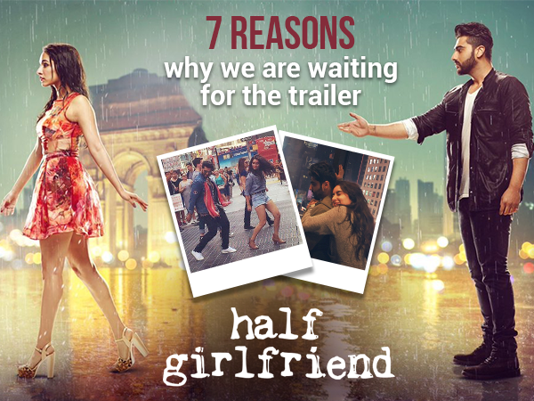 Reasons to watch Arjun Kapoor and Shraddha Kapoor's 'Half Girlfriend' trailer