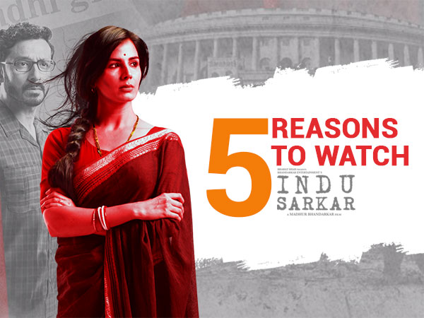 5-reasons-to-watch-Indu-Sarkar