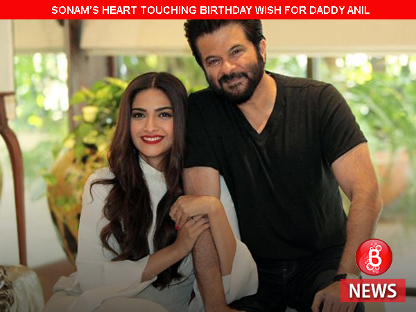 Sonam Kapoor's birthday wish for Anil Kapoor