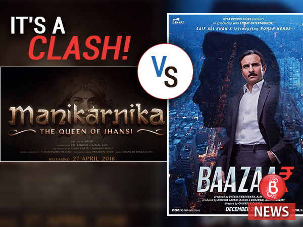 Baazaar clash with Manikarnika