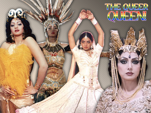 Sridevi, a queer icon