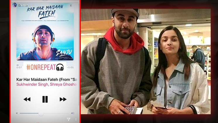Alia Bhatt can't stop from listening to boyfriend Ranbir Kapoor's 'Kar Har Maidan Fateh' on loop