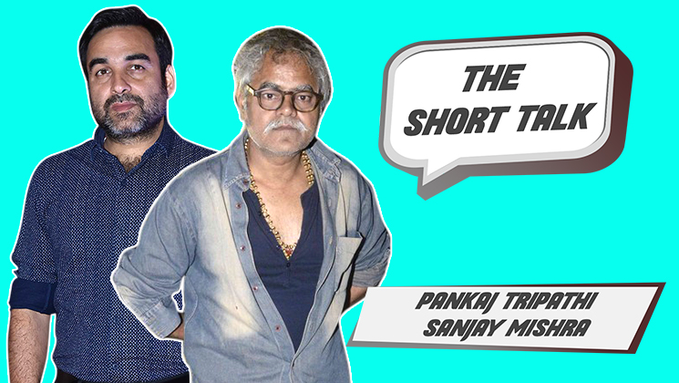 The Short Talk: Sanjay Mishra and Pankaj Tripathi talk about their film 'Angrezi Mein Kehte Hain'
