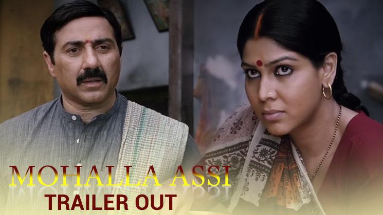 Mohalla Assi Trailer Sunny Deol Sakshi Tanwar