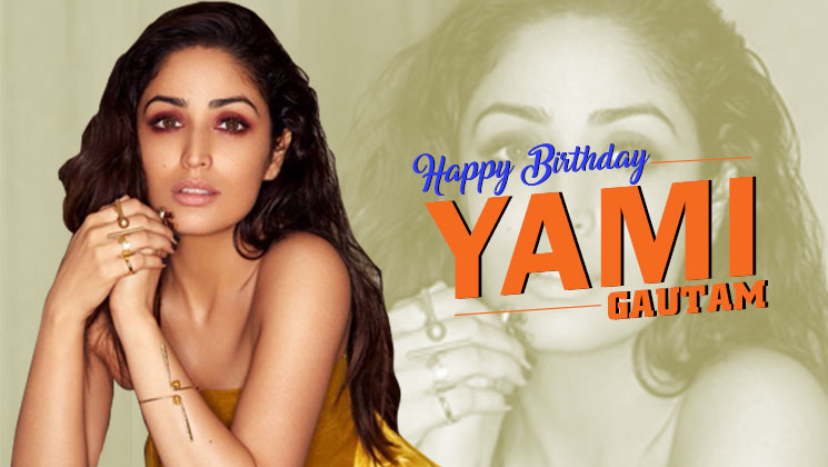 Happy Birthday Yami Gautam 5 surprising facts