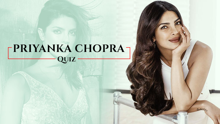 Priyanka Chopra Quiz