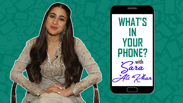 Sara Ali Khan Kedarnath Whats On My Phone