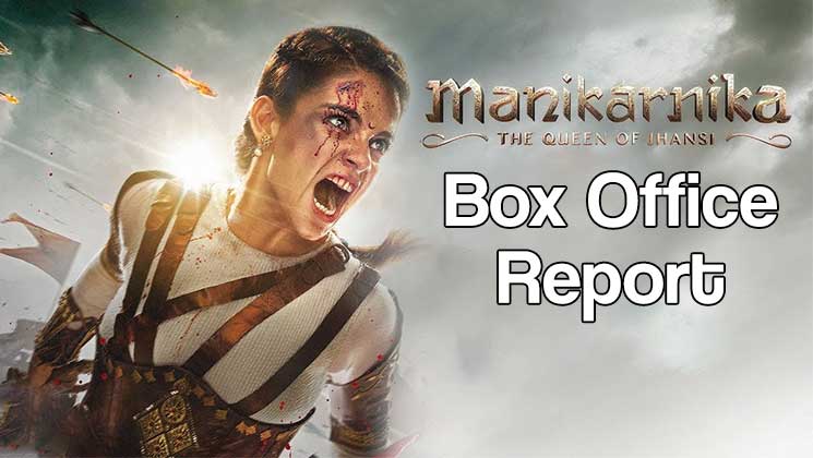 Box office report Manikarnika