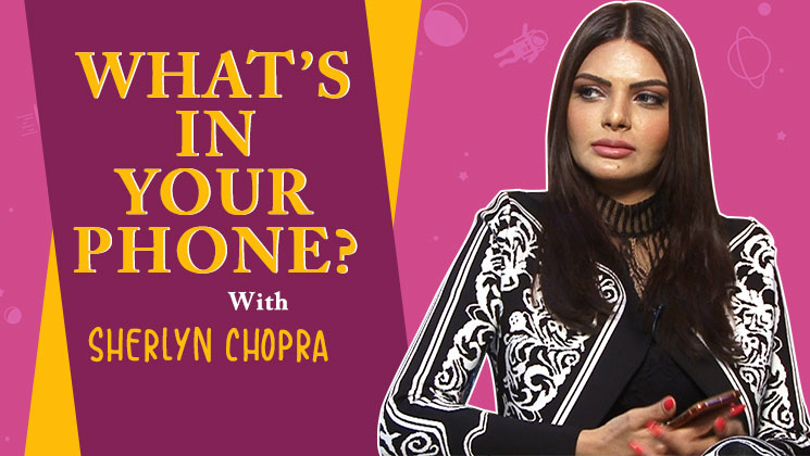Sherlyn Chopra Interview What's In Your Phone v