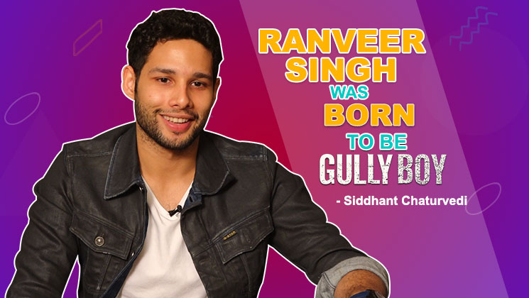 Gully Boy Siddhanth Chaturvedi Ranveer Singh