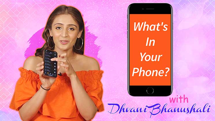 Dhvani Bhanushali Whats In Your Phone