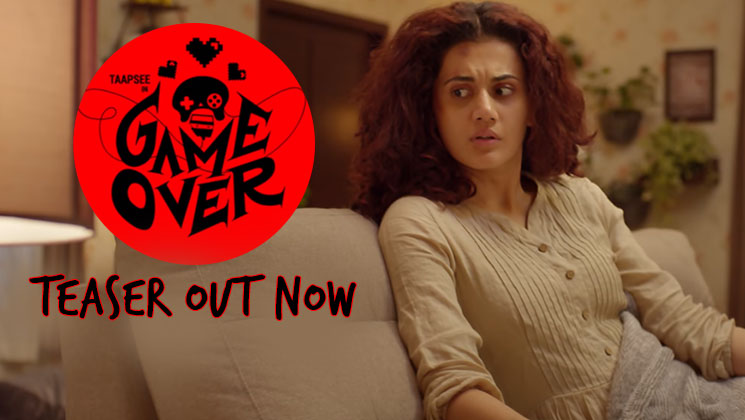 Taapsee Pannu Game Over teaser