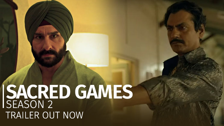 Sacred Games 2 Trailer Saif Ali Khan Nawazuddin Siddiqui