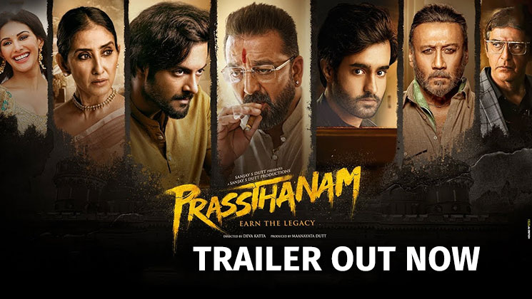 sanjay dutt prassthanam trailer