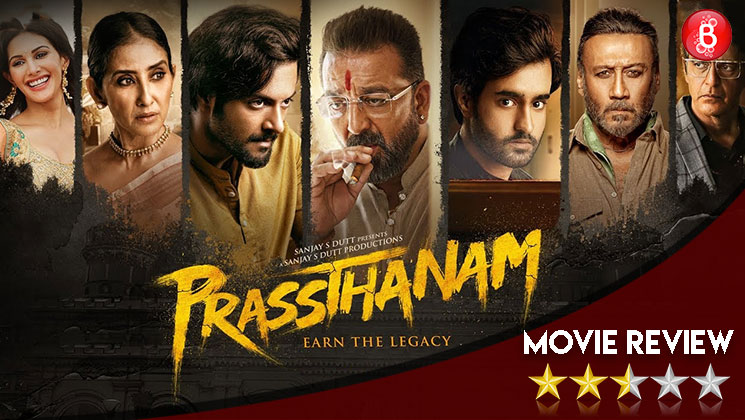 Prassthanam Movie Review Sanjay Dutt