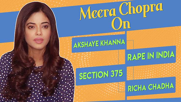 Meera Chopra Akshaye Khanna Richa Chadha Section 375
