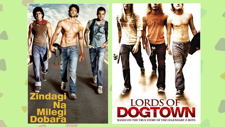 Zindagi Na Milegi Dobara and The Lords of Dogtwon