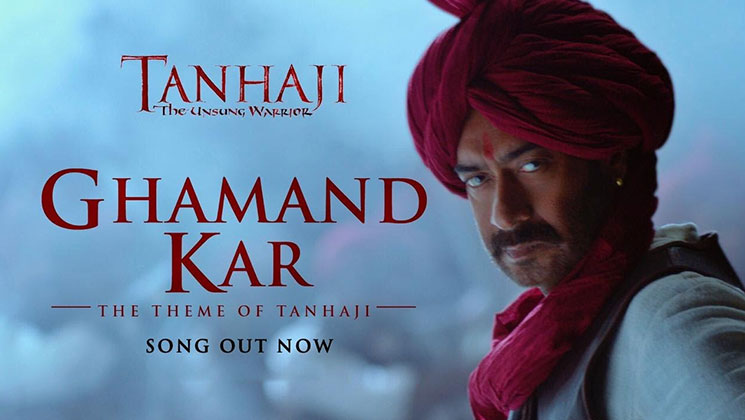 Tanhaji: The Unsung Warrior Song Ghamand Kar