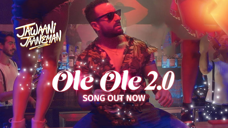 Jawaani Jaaneman Ole Ole 2.0 song