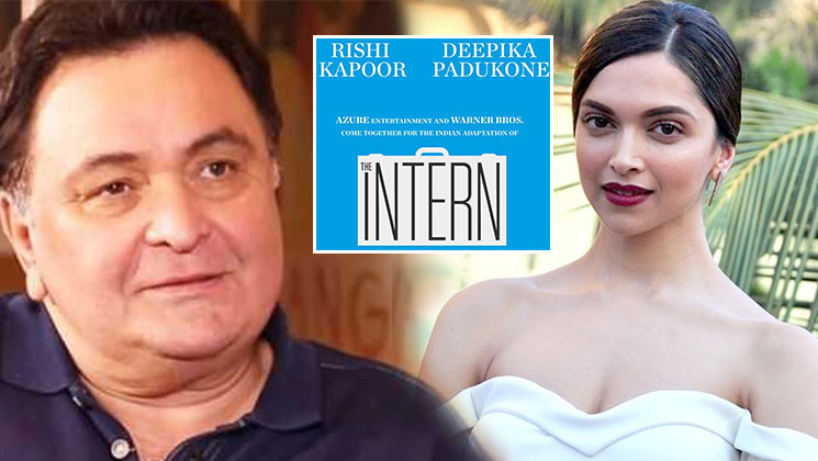 Deepika Padukone, Rishi Kapoor, The Intern