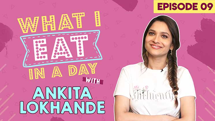 Ankita Lokhande-What I Eat In A Day