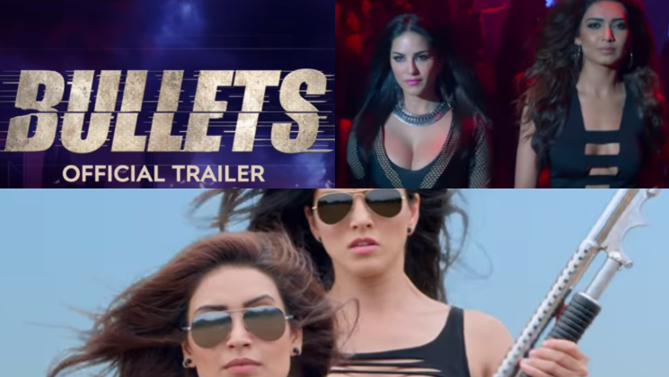 Bullets Trailer Sunny Leone Karishma Tanna