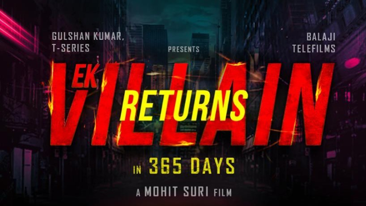 Ek Villain Returns release date