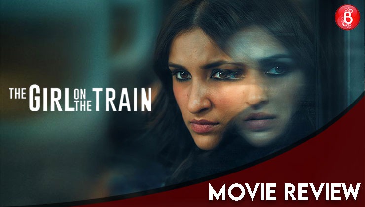 The Girl On The Train REVIEW: Parineeti Chopra stands out in this tout psychological thriller