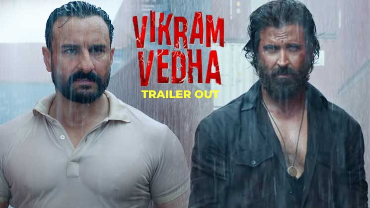 Hrithik Roshan, Saif Ali Khan, Vikram Vedha, Vikram Vedha trailer,