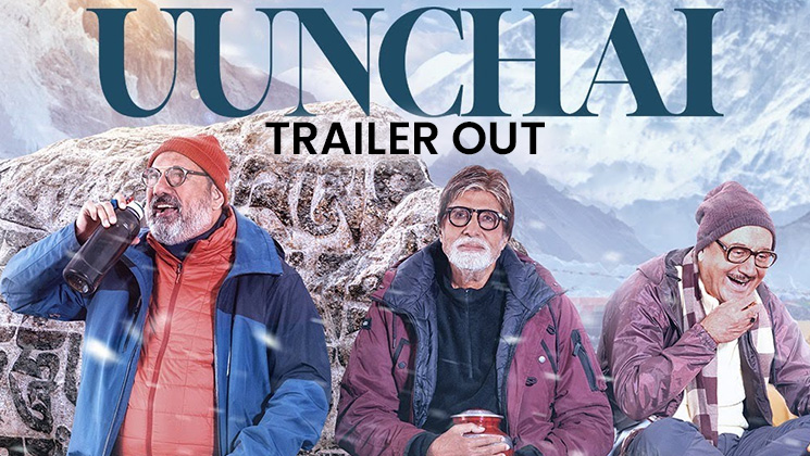 Amitabh Bachchan, Anupam Kher, Boman Irani, Uunchai trailer, Uunchai
