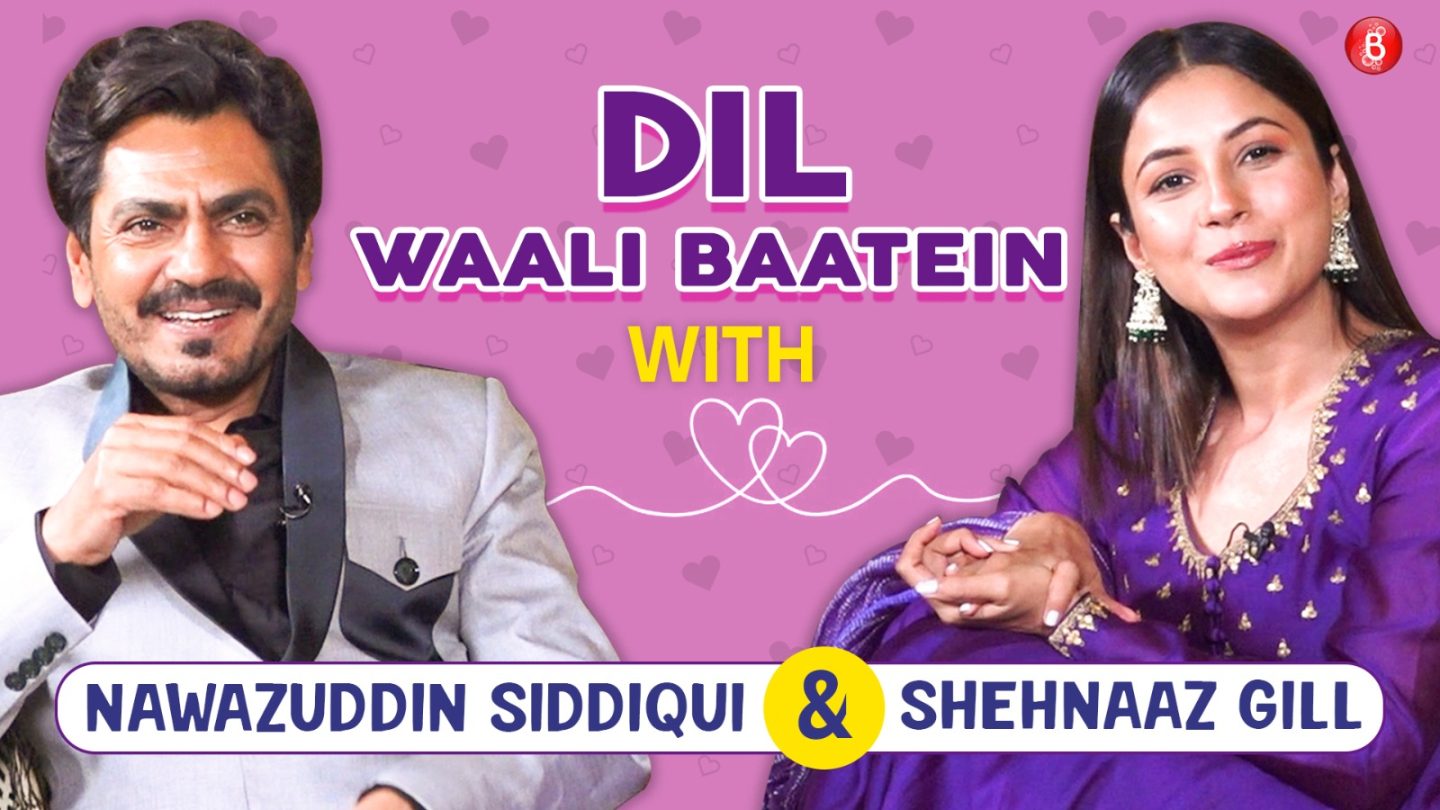 Nawazuddin siddiqui, shehnaaz gill interview