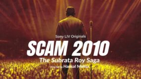 scam 3, scam 2010, scam 2010 - the subrata roy saga, subrata roy, subrata roy scam, hansal mehta,