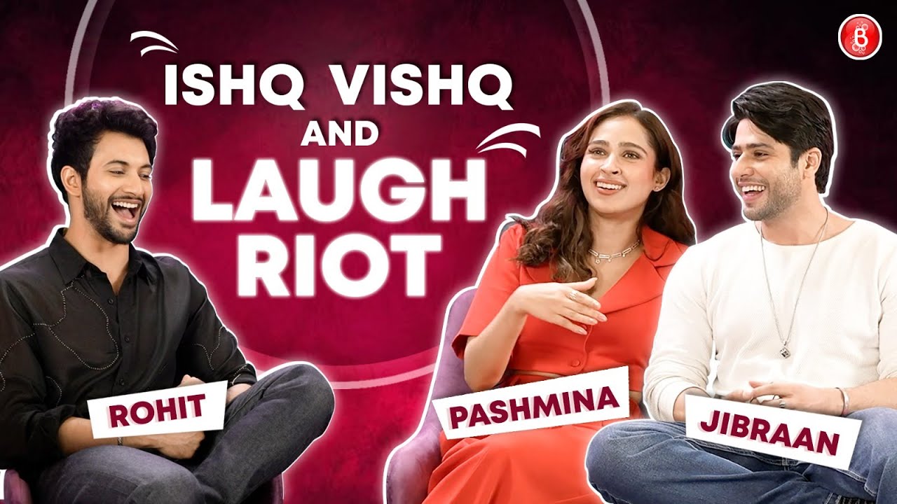 ishq vishk interview, pashmina roshan, rohit saraf,